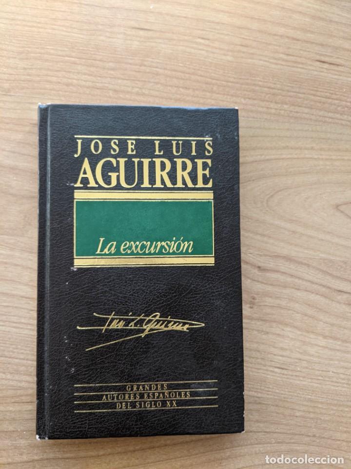 Libros de segunda mano: LA EXCURSI&Oacute;N. JOS&Eacute; LUIS AGUIRRE - Foto 1