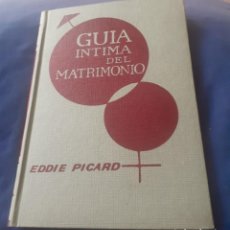 Libros de segunda mano: LIBRO GUIA INTIMA DEL MATRIMONIO DE 1962. Lote 255944365