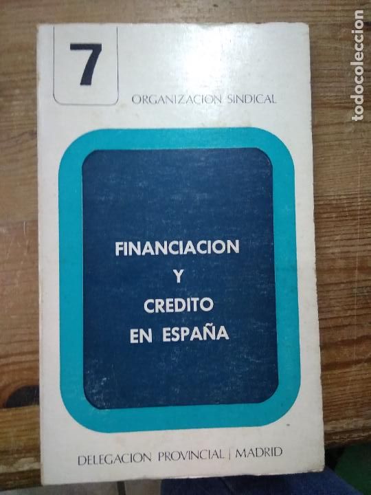 Livres d'occasion: Financiaci&oacute;n y cr&eacute;dito en Espa&ntilde;a. L.16184-1116