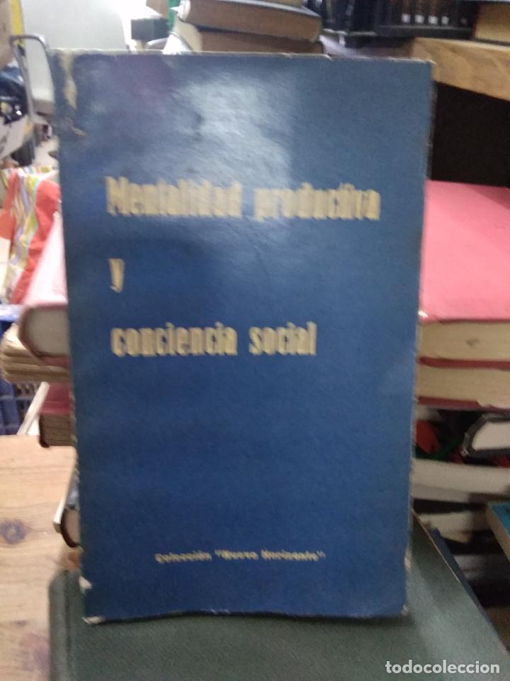 Livres d'occasion: Mentalidad productiva y conciencia social. L.16184-1120