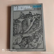 Libros de segunda mano: LA MINERIA EN EL NUEVO MUNDO. CARLOS PRIETO. EDICIONES REVISTA DE OCCIDENTE. 1969. PAGS. 194