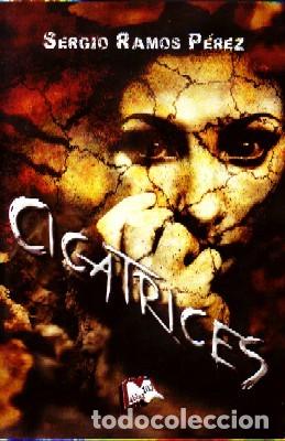 Libros de segunda mano: CICATRICES,RAMOS PEREZ, SERGIO, NR-614