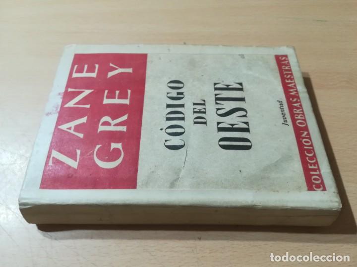 Libros de segunda mano: CODIGO DEL OESTE / ZANE GREY / JUVENTUD / AG31 - Foto 1