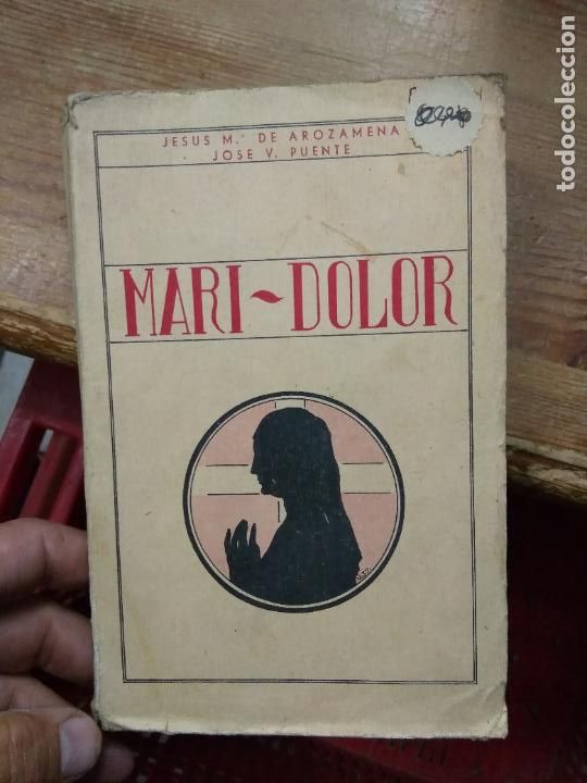 Livres d'occasion: Mari-Dolor, Jesus M&ordf; de Arozamena y Jose V. Puente. L.17332-503
