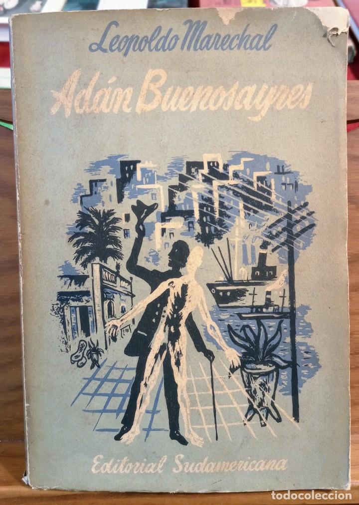 Libros de segunda mano: ADAN BUENOSAYRES - LEOPOLDO MARCHAL - 1948 - PRIMERA EDICION - SUDAMERICANA - Foto 1 - 258781870