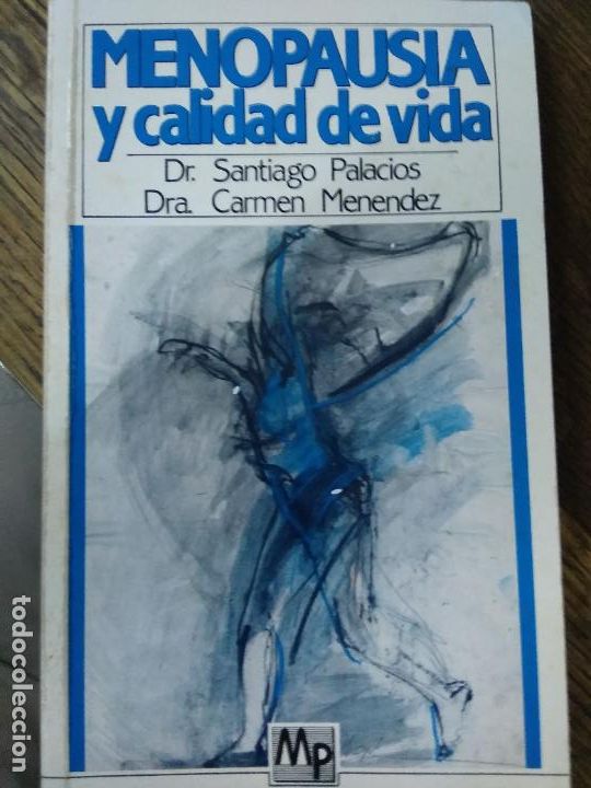 Livres d'occasion: Menopausia y calidad de vida, Dr. Santiago Palacios y Carmen Menendez. L.17332-534