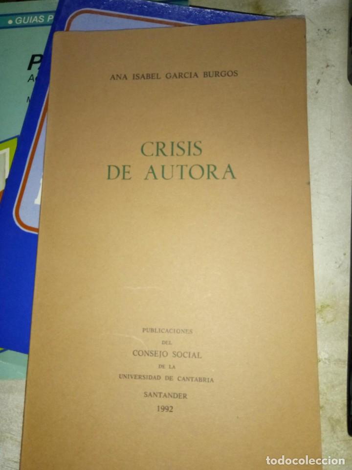 Second hand books: ANA ISABEL GARC&Iacute;A BURGOS. CRISIS DE AUTORA. UNIVERSIDAD CANTABRIA 1992. BUEN ESTADO. R&Uacute;STICA.