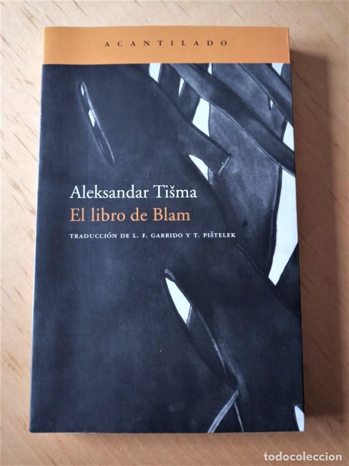 Libros de segunda mano: ALEKSANDAR TISMA EL LIBRO DE BLAM - Foto 1
