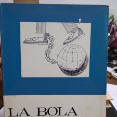 Libros de segunda mano: LA BOLA DEL MUNDO, CAMILO JOSE CELA. L.2604-1477. Lote 362612610