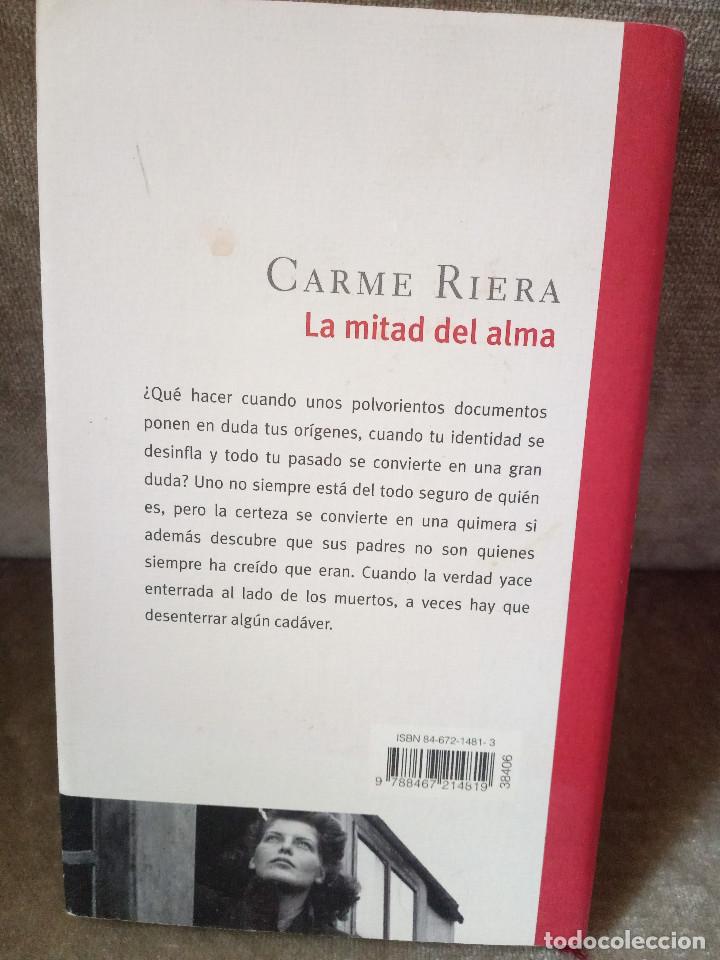 Libros de segunda mano: CARME RIERA - LA MITAD DEL ALMA - C&Iacute;RCULO, 2006 - Foto 3
