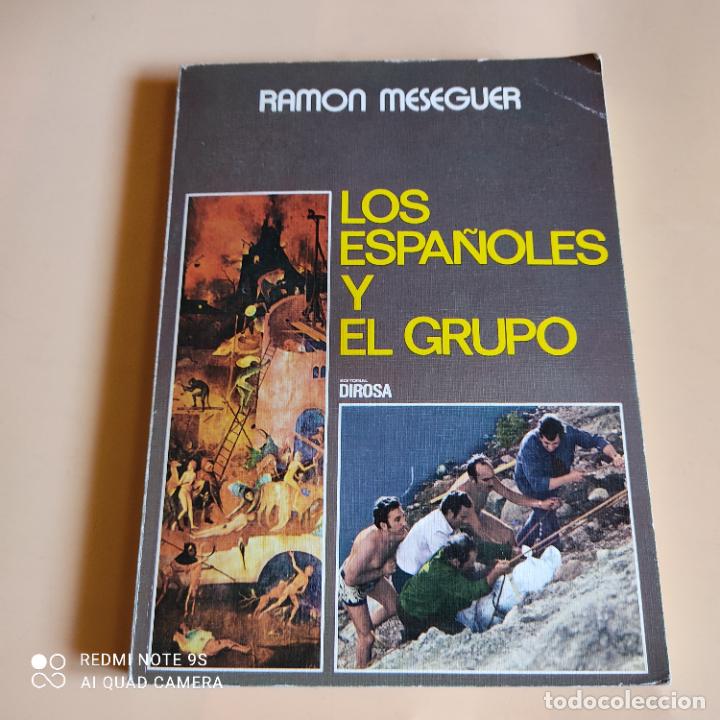 Libri di seconda mano: LOS ESPA&Ntilde;OLES Y EL GRUPO.RAMON MESEGUER.1976.EDITORIAL DIROSA.DEDICADO Y FIRMADO POR AUTOR.203 PAGS.