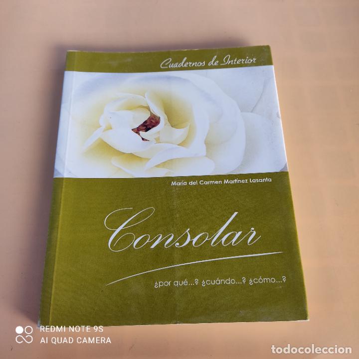 Libri di seconda mano: CONSOLAR. POR QUE, CUANDO, COMO. MARIA C. MARTINEZ LASANTA. 2002. CUADERNOS DE INTERIOR. 94 PAGS.
