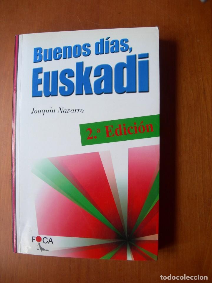 Libros de segunda mano: BUENOS D&Iacute;AS EUSKADI / JOAQU&Iacute;N NAVARRO - Foto 1