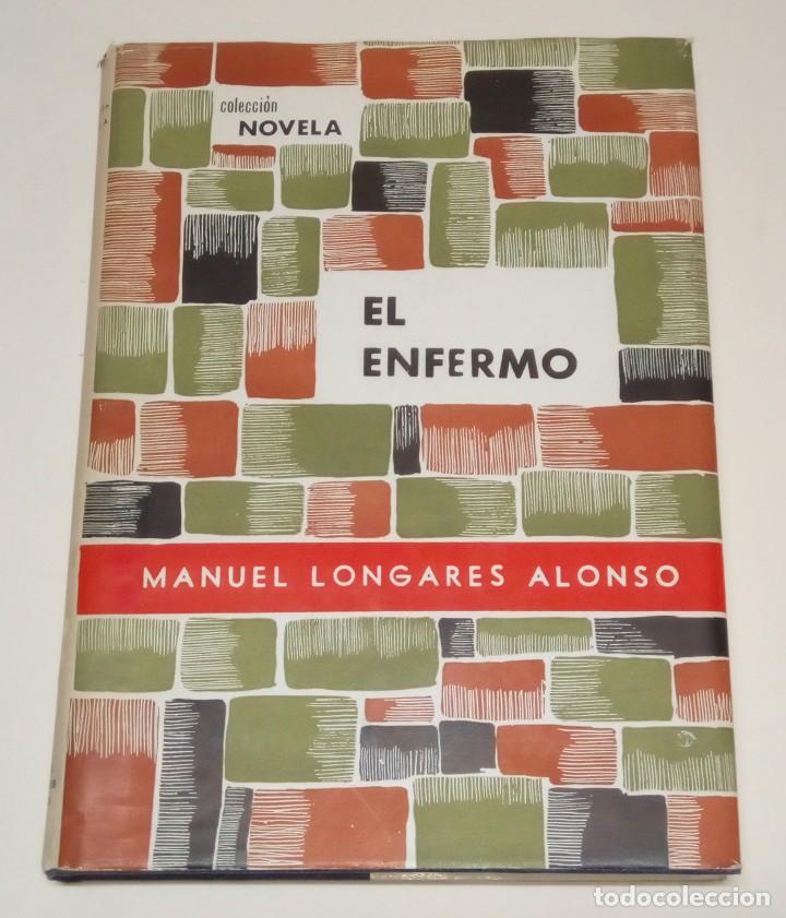 Libros de segunda mano: LONGARES, Manuel. El Enfermo. 1964. - Foto 1