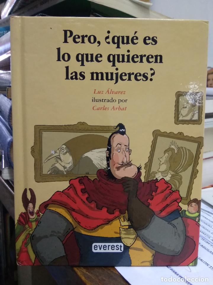 Libri di seconda mano: Pero, &iquest;qu&eacute; es lo que quieren las mujeres?, Luz &Aacute;lvarez y Carles Arbat. L.25179