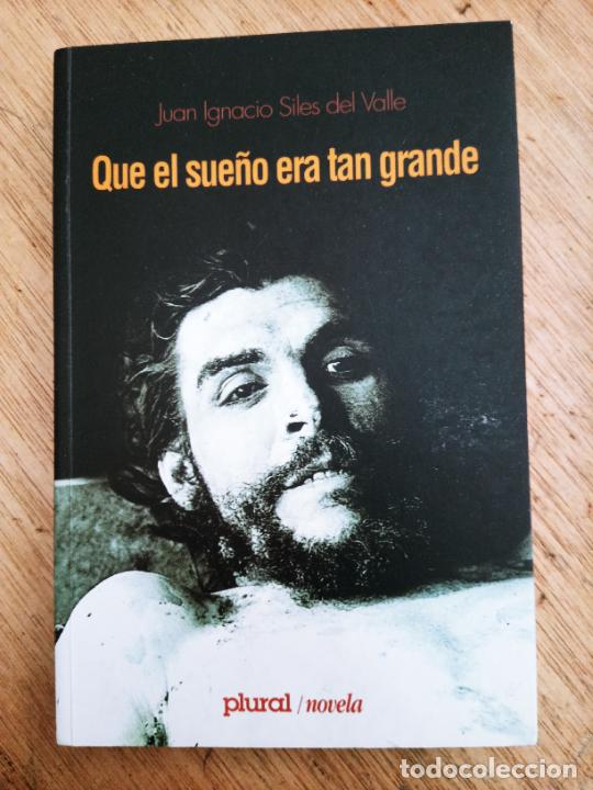 Libri di seconda mano: Juan Ignacio Siles del Valle: Que el sue&ntilde;o era tan grande (Plural Editores, 2001)