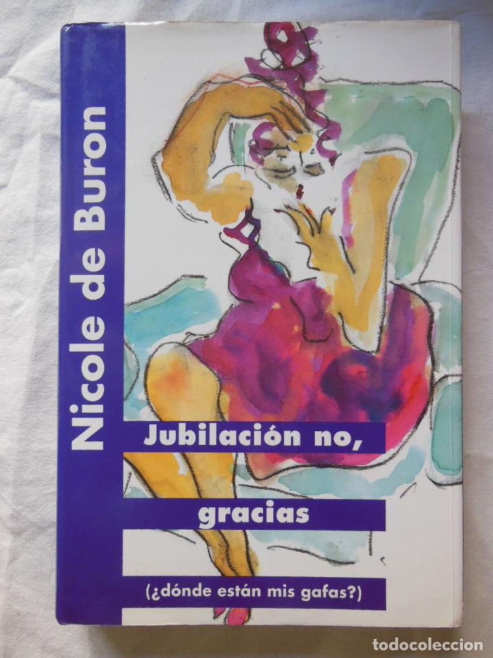 Libri di seconda mano: JUBILACION, NO GRACIAS. 1993 NICOLE DE BURON