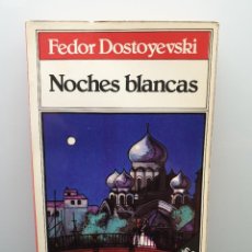 Libros de segunda mano: NOCHES BLANCAS. FEDOR DOSTOYEVSKI. TODOLIBRO BRUGUERA 1980. EDICIÓN ILUSTRADA.