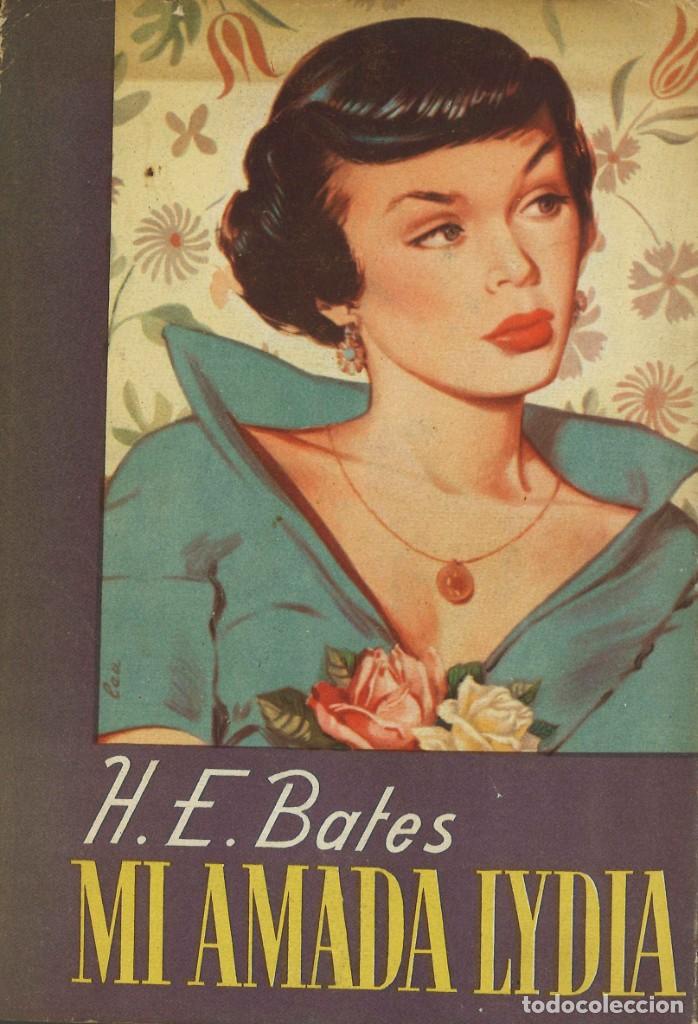 Libros de segunda mano: Mi amada Lydia. H.E.Bates. 1953 - Foto 1