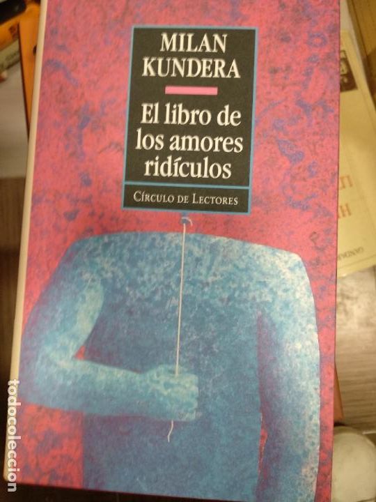Libros de segunda mano: Milan Kundera - El libro de los amores ridiculos - Foto 1
