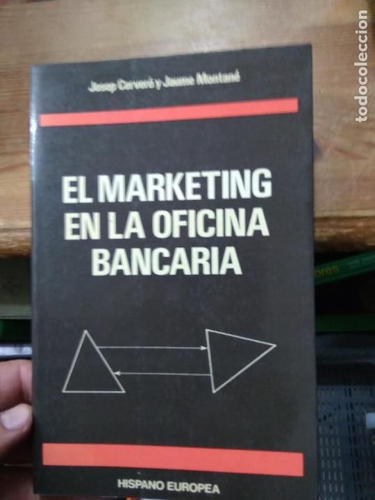 Libros de segunda mano: El marketing en la oficina bancaria, Josep Cerver&oacute; y Jaume Montan&eacute;. L.6921-153