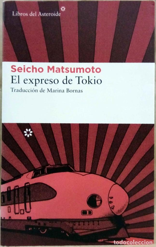 Libri di seconda mano: SEICHO MATSUMOTO - EL EXPRESO DE TOKIO. LIBROS DEL ASTEROIDE, 2014.