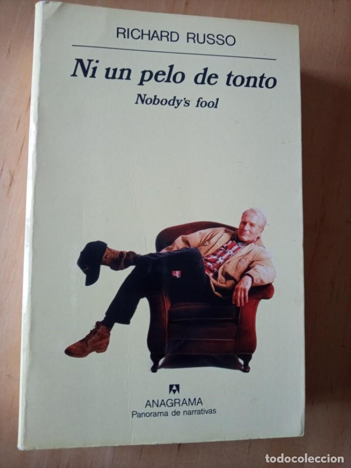 Libros de segunda mano: RICHARD RUSSO NI UN PELO DE TONTO
