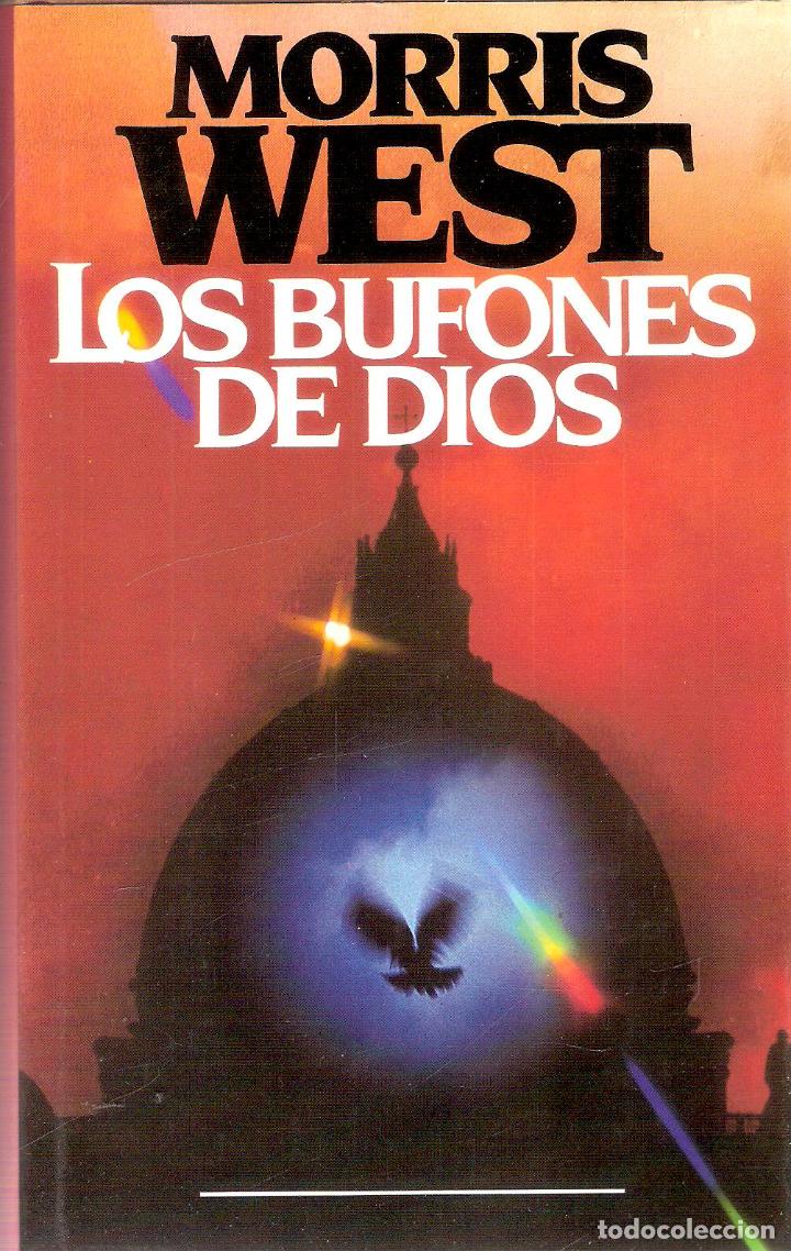 Libros de segunda mano: LOS BUFONES DE DIOS - MORRIS WEST - Foto 1