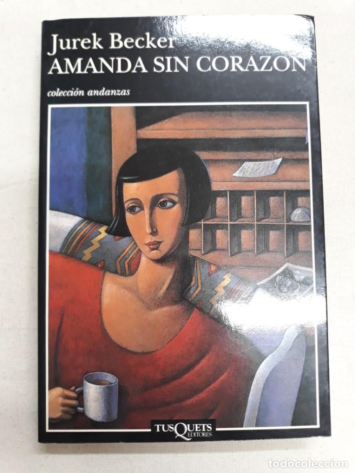 Libros de segunda mano: BECKER, JUREK. AMANDA SIN CORAZ&Oacute;N - Foto 1