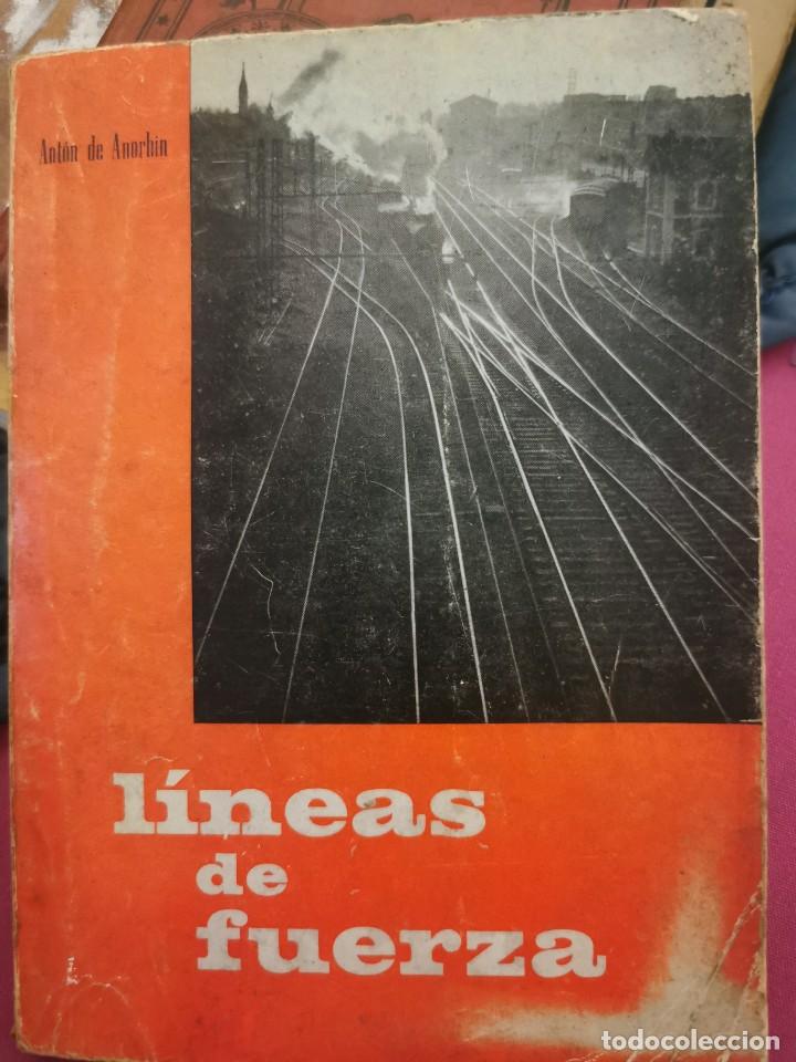 Libri di seconda mano: LIBRO 2424 - L&Iacute;NEAS DE FUERZA - ANT&Oacute;N DE ANORB&Iacute;N