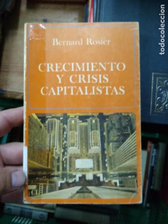 Libros de segunda mano: Crecimiento y crisis capitalistas, Bernard Rosier. L.21489-177