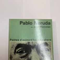 Libros de segunda mano: PABLO NERUDA. PAR JEAN MARCENAC. Lote 263135985