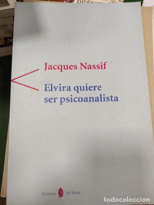 Libros de segunda mano: Elvira Quiere Ser Psicoanalista - Jacquesd Nassif