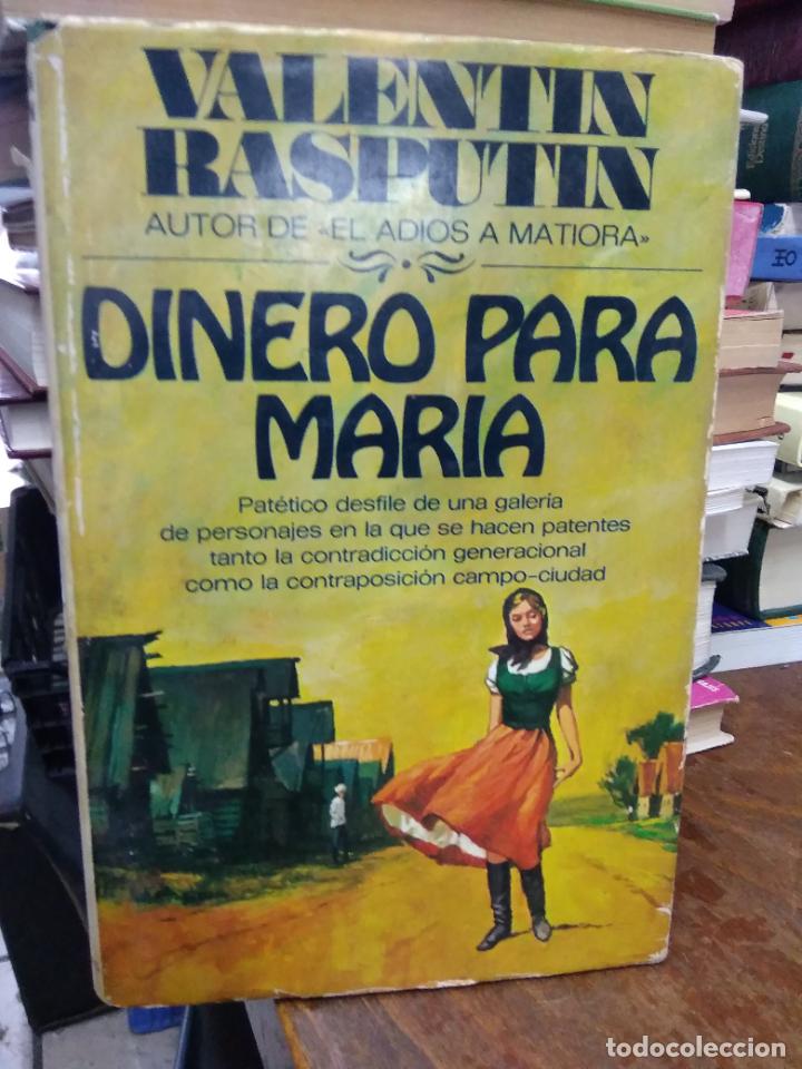 Libros de segunda mano: Dinero para Mar&iacute;a, Valent&iacute;n Rasput&iacute;n. L.4364-882