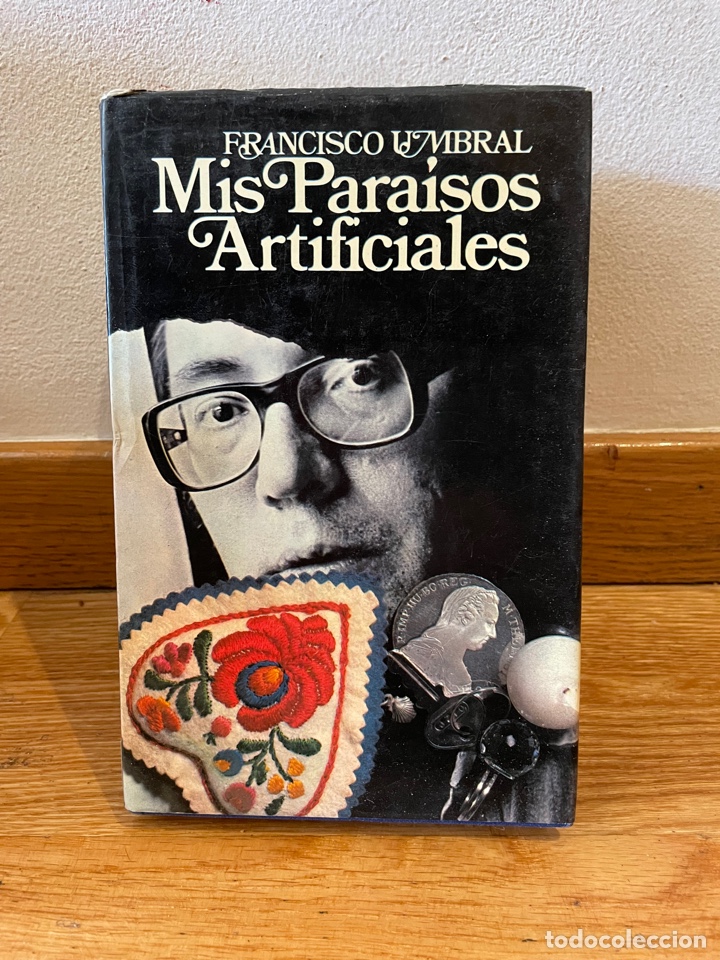 Libros de segunda mano: Mis para&iacute;sos artificiales Francisco Umbral - Foto 1