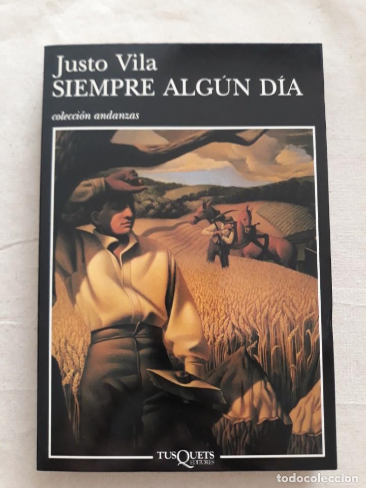Libri di seconda mano: VILA, JUSTO. SIEMPRE ALG&Uacute;N DIA