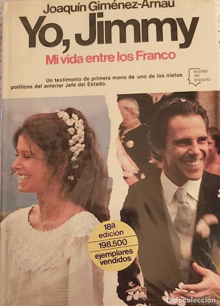 Livres d'occasion: .Libro &rdquo;Yo, Jimmy, Mi vida entre los Franco&rdquo;. Testimonio de primera mano de uno de los nietos pol&iacute;ti