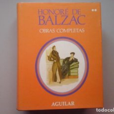 Libros de segunda mano: HONORÉ DE BALZAC. OBRAS COMPLETAS II. AGUILAR. EDICIÓN DE RAFAEL CANSINOS ASSENS. PICASSO. PIEL