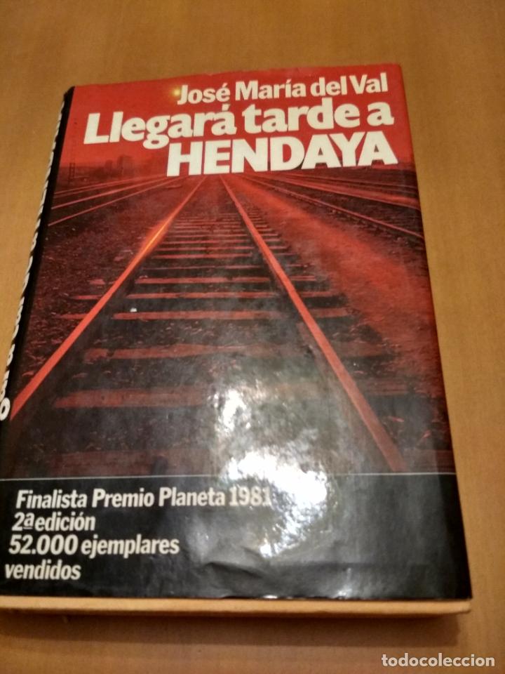 Libros de segunda mano: Llegar&aacute; tarde a Hendaya - Foto 1