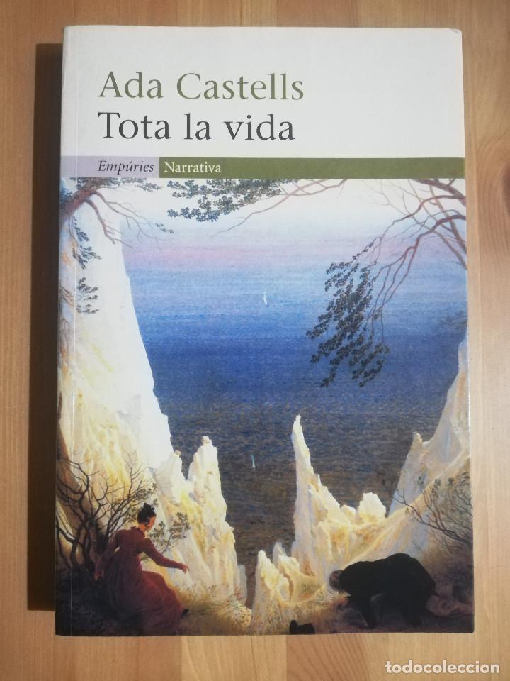 Libros de segunda mano: TOTA LA VIDA (ADA CASTELLS) - Foto 1