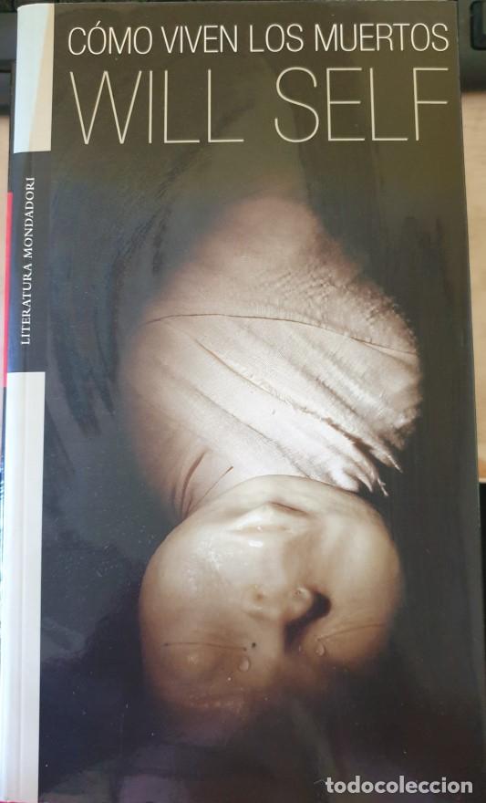 Libros de segunda mano: COMO VIVEN LOS MUERTOS. - SELF, Will. - Foto 1