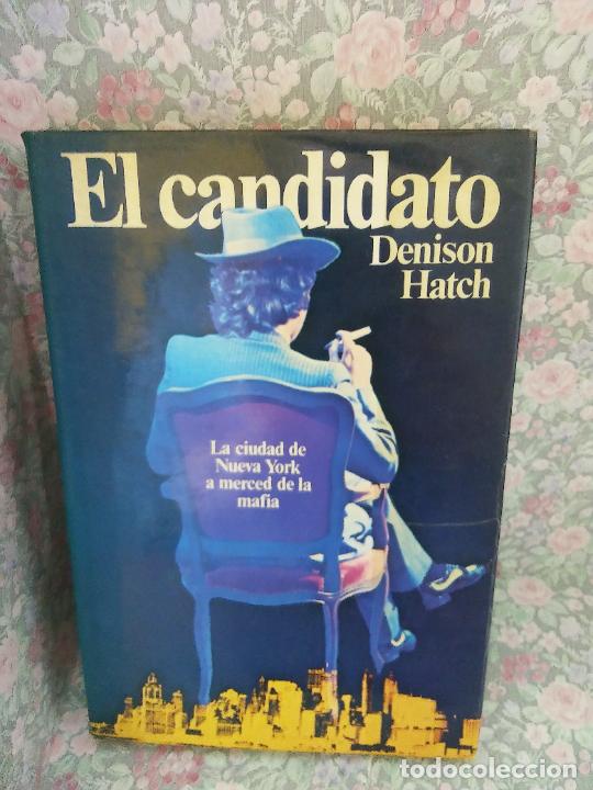 Libros de segunda mano: EL CANDIDATO. DENISON HATCH. EDICIONES MART&Iacute;NEZ ROCA - Foto 1