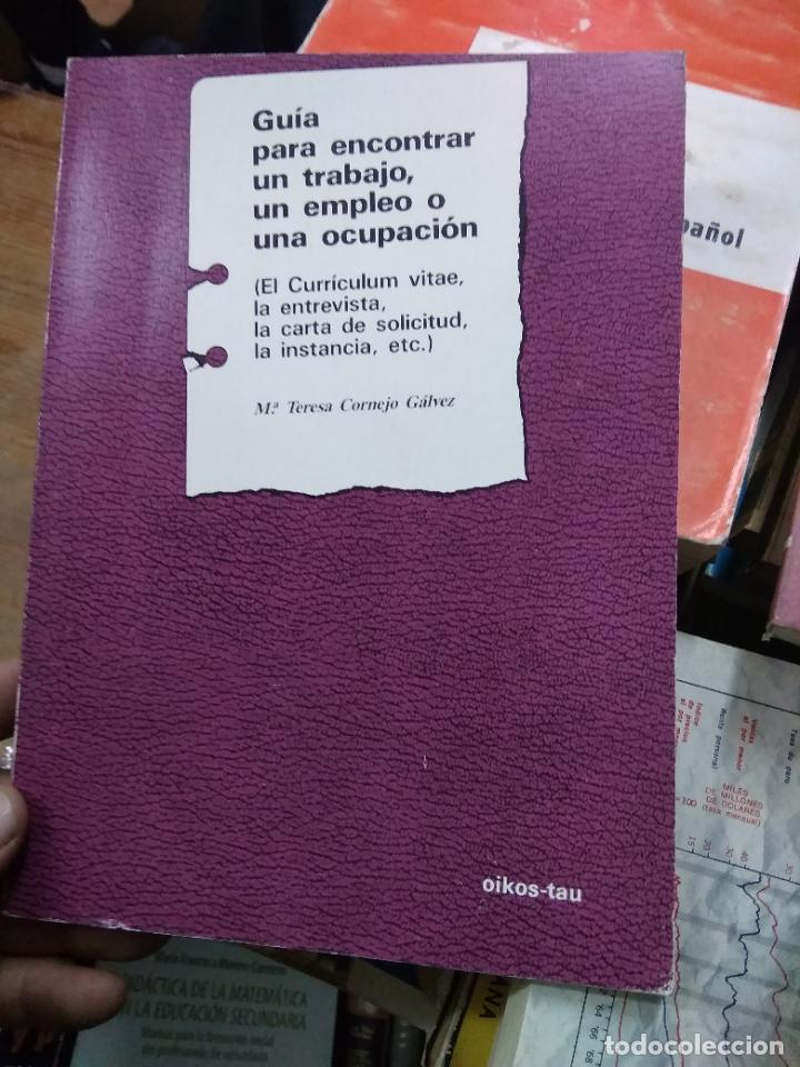 Second hand books: Gu&iacute;a para encontrar un trabjo, un empleo o una ocupaci&oacute;n, M&ordf; Teresa Cornejo G&aacute;lvez. L.25442
