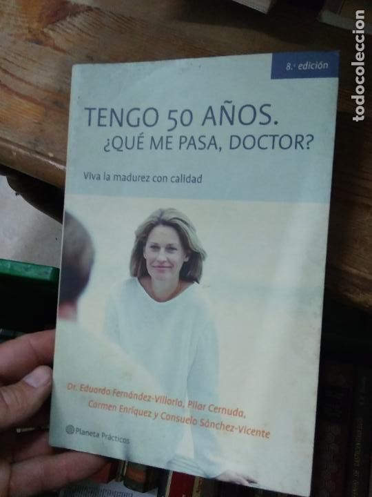 Second hand books: Tengo 50 a&ntilde;os. &iquest;Qu&eacute; me pasa, doctor?, varios autores. L.25471