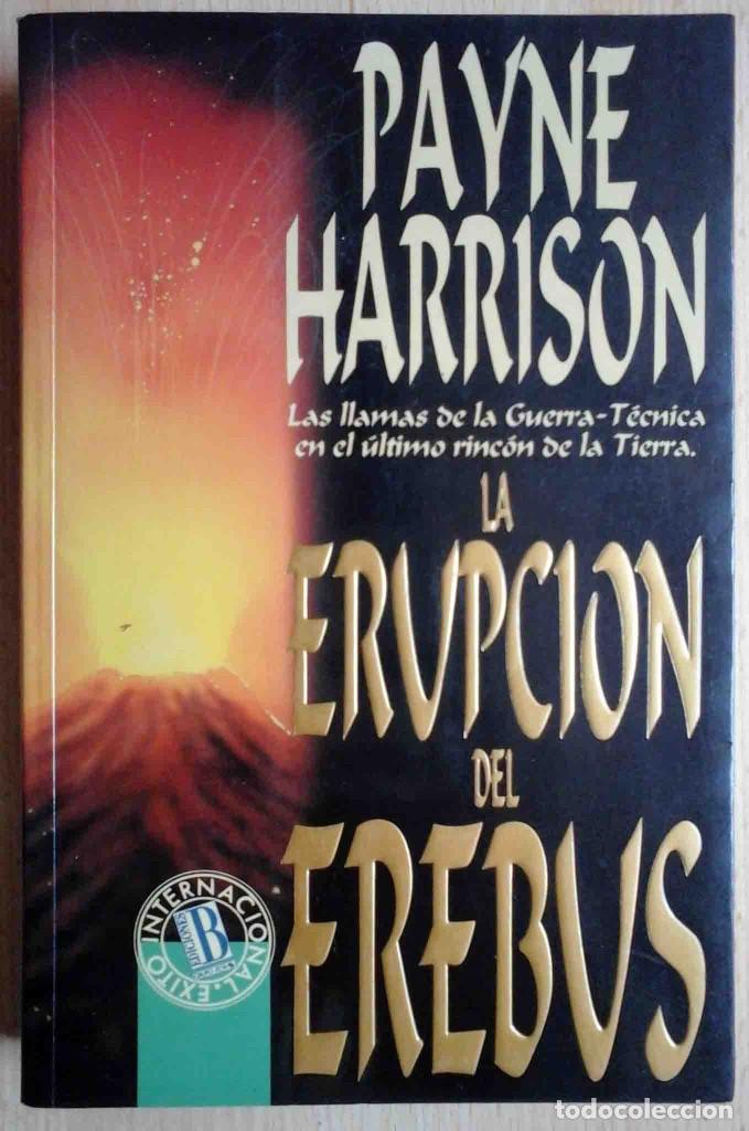 Libros de segunda mano: La erupci&oacute;n del Erebus (Payne Harrison) Ediciones B, 1993 - Foto 1