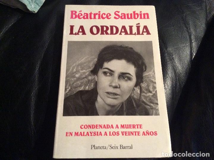 Livres d'occasion: La ordal&iacute;a: condenada a muerte en Malaysia a los veinte a&ntilde;os.- Saubin, B&eacute;atrice
