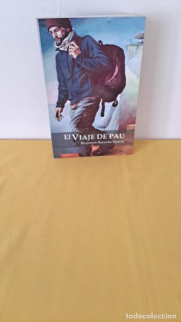 Libri di seconda mano: BENJAM&Iacute;N RECACHA GARC&Iacute;A - EL VIAJE DE PAU - 2013 - DEDICADO
