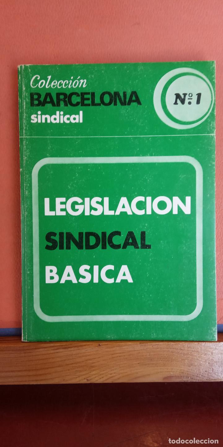 Second hand books: LEGISLACION SINDICAL BASICA. ORGANIZACION SINDICAL BARCELONA.