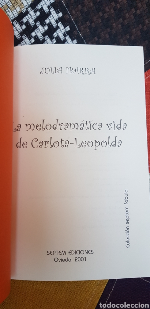 Libros de segunda mano: Libro LA MELODRAM&Aacute;TICA VIDA DE CARLOTA-LEOPOLDA, 2001 - Foto 5