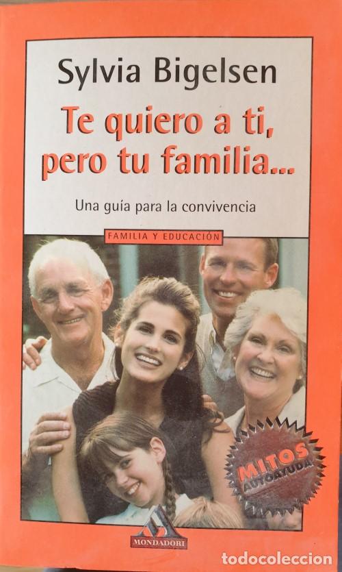 Livres d'occasion: TE QUIERO A TI, PERO TU FAMILIA. - BIGELSEN, Sylvia.